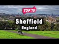 Top 10 Places to Visit in Sheffield, South Yorkshire | England - English