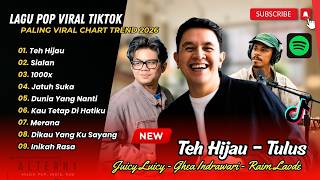 Download lagu TEH HIJAU - Tulus | SIALAN - Juicy Luicy | 1000X - Ghea Indrawari | LAGU TOP SPOTIFY VIRAL mp3 Download lagu TEH HIJAU - Tulus | SIALAN - Juicy Luicy | 1000X - Ghea Indrawari | LAGU TOP SPOTIFY VIRAL mp3