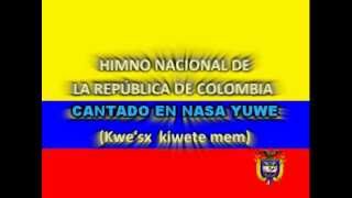 preview picture of video 'Himno Nacional de Colombia en Nasa Yuwe'