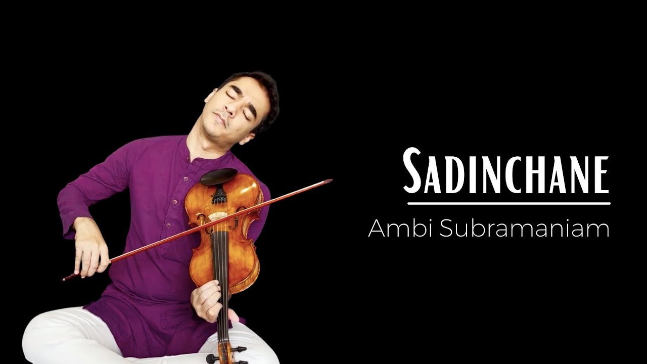 Sadinchane | Raga Arabhi | Ambi Subramaniam (Carnatic Violin)