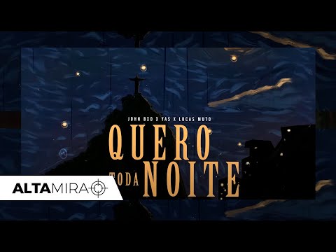 John Bxd, Yas, Lucas Muto - Quero Toda Noite