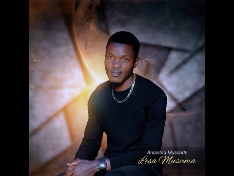 Anointed Musonda - Lesa Musuma (Official Audio)