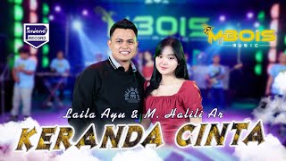 Download lagu Keranda Cinta - Laila Ayu Ft. M.Halili - Mbois Music mp3 Download lagu Keranda Cinta - Laila Ayu Ft. M.Halili - Mbois Music mp3