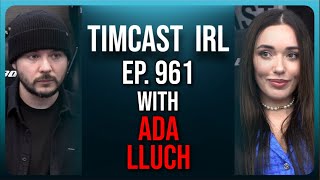 Timcast IRL #961 Congress WARNS Of RUSSIAN SPACE NUKES, BS Story To FORCE Ukraine War Vote w/Ada Lluch