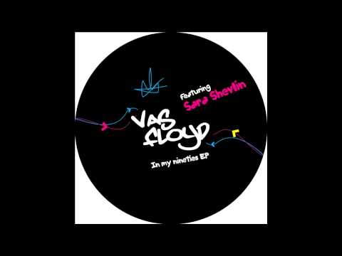 Vas Floyd feat. Sara Shevlin - Sleasy (In My 90's EP)