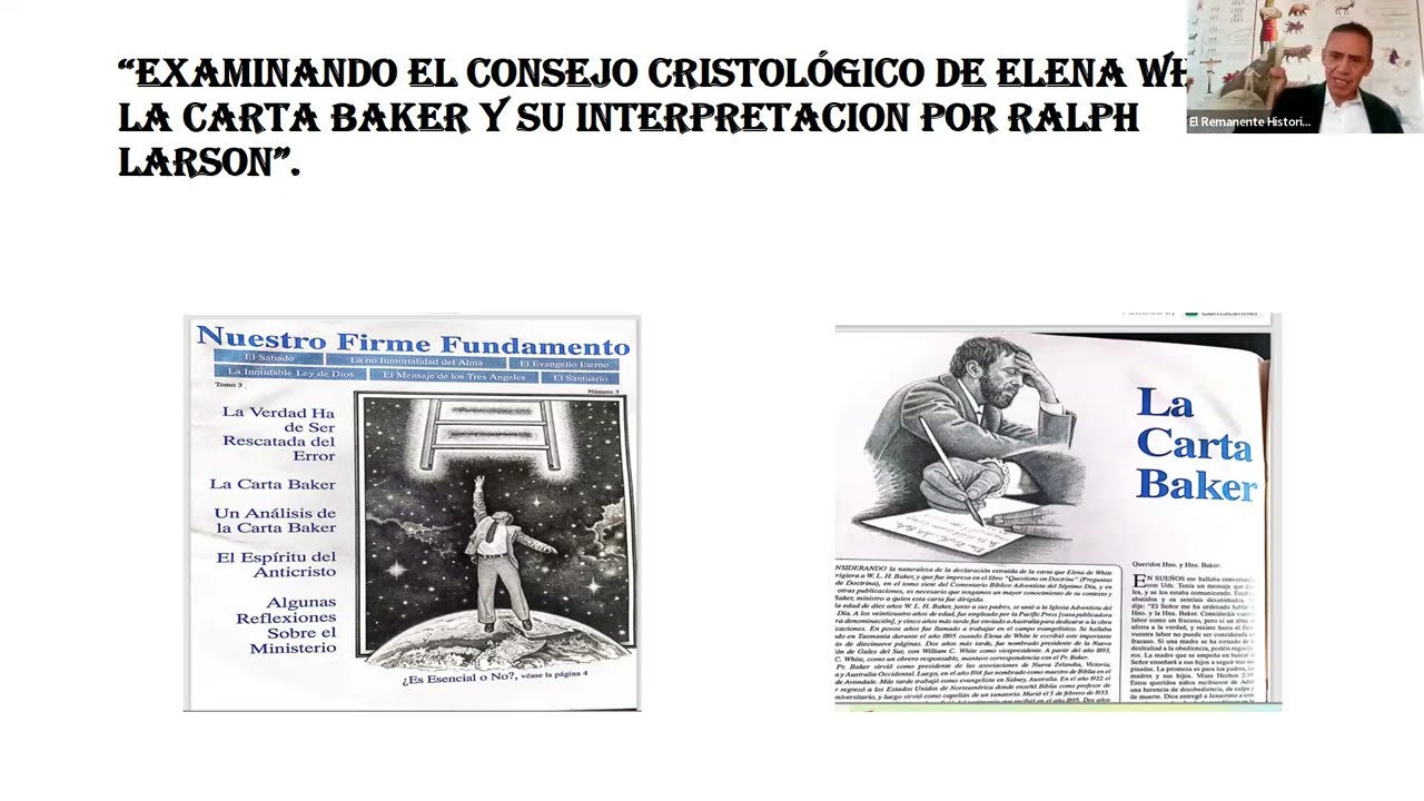 "EL CONSEJO CRISTOLOGICO DE ELENA WHITE AL PR BAKER Y SU INTERPRETACION POR RALPH LARSON". C. Gómez.
