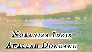 Download lagu Noraniza Idris - Awallah Dondang (LIRIK) mp3 Download lagu Noraniza Idris - Awallah Dondang (LIRIK) mp3