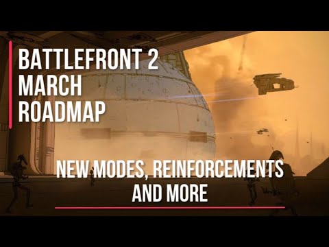 March 2019 Road Map Star Wars Battlefront 2