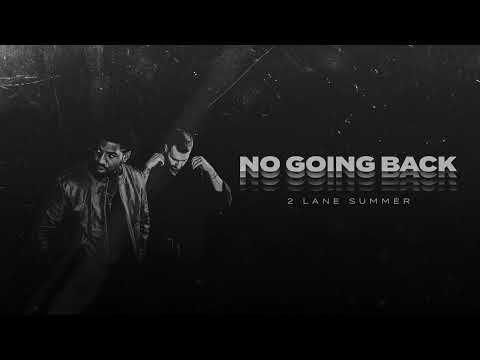 No Going Back - 2 Lane Summer