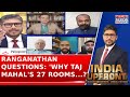 Anand Ranganathan Questions 27 Permanently Locked Taj Mahal Rooms As The Taj Story Sparks Debate