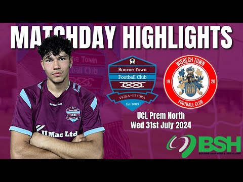 Bourne Town FC vs Wisbech Town FC | UCL Premier Division North | Match Day Highlights