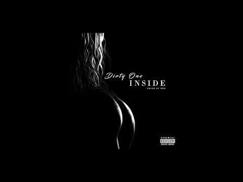 DIRTY ONE - Inside ( Audio )
