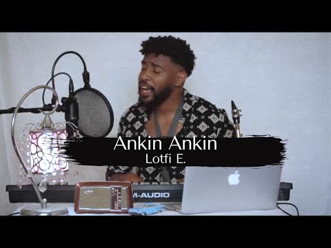 Lotfi E. - Ankin Ankin | لطفي - أنكين أنكين
