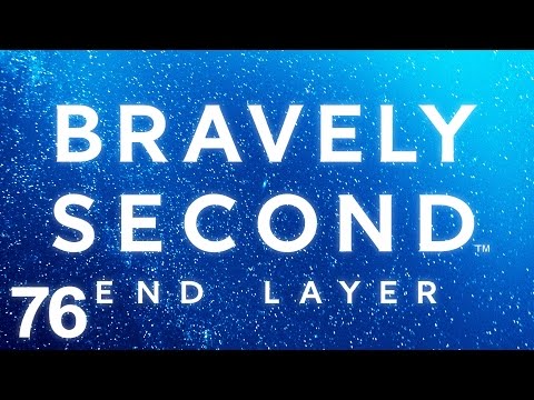 76 BRAVELY SECOND: End Layer ITA - Via Caelestis