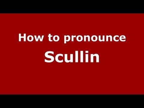 How to Pronounce Scullin - PronounceNames.com