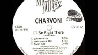 Charvoni "I'll Be Right There" (Extended Mix) 1992