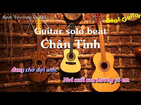 Karaoke Chân Tình - Guitar Solo Beat Acoustic | Anh Trường Guitar