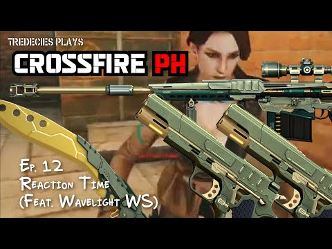 Tredecies Plays CrossFire PH - Ep.  12: Reaction Time (Feat. Wavelight WS)