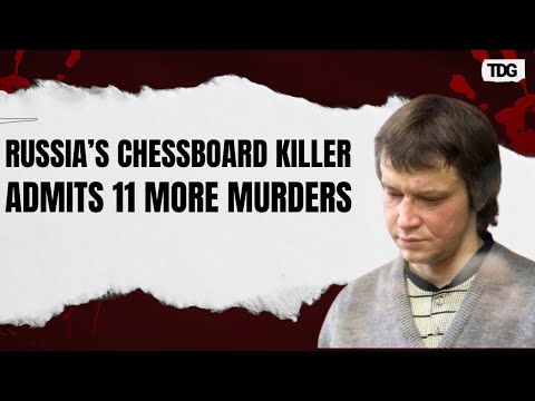 Russia’s Chessboard Killer Alexander Pichushkin Confesses to 11 More Murders | TDG