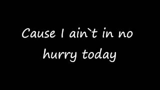 Zac Brown Band - No Hurry (Lyrics On Screen)