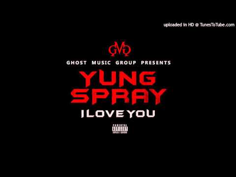 Yung Spray - I Love You