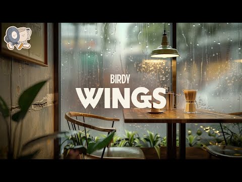 Birdy ~ Wings (lyrics)