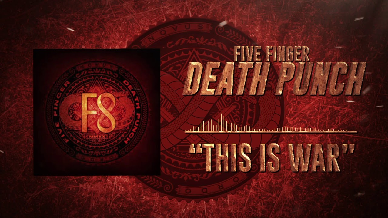 Five Finger Death Punch - This Is War