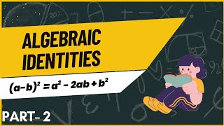 Algebraic Identities| algebraic expressions and Identities