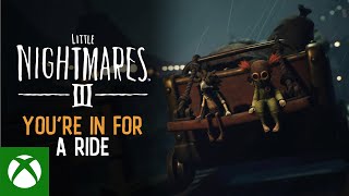 Little Nightmares III – You're in for a Ride Pre-Order Trailer