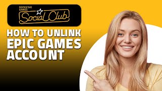 How to Unlink Epic Games Account From Rockstar Social Club! (Quick & Easy)