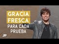 Gracia Fresca Para Cada Prueba Joseph Prince Spanish