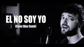 El no soy yo | Blas Cantó | Cover Carlos Ambros