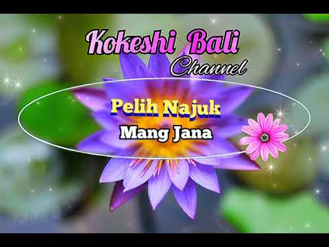 𝐏𝐄𝐋𝐈𝐇 𝐍𝐀𝐉𝐔𝐊 - 𝐌𝐀𝐍𝐆 𝐉𝐀𝐍𝐀