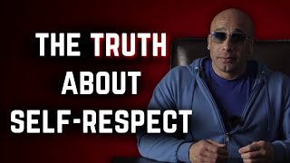 The Brutal Reality on Learning to Respect Yourself