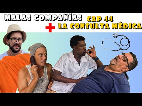 44 MALAS COMPAÑÍAS - La Consulta Médica