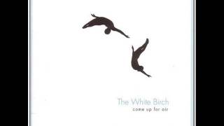 The White Birch - Your Spain