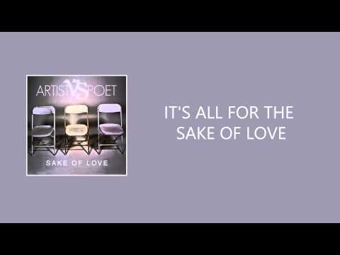 ARTIST VS POET - SAKE OF LOVE (Lyric Video)