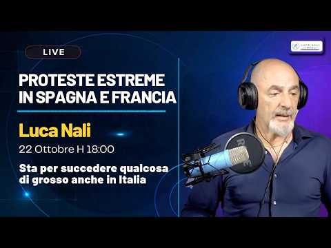 Proteste estreme in Spagna e Francia: sta per succedere qualcosa di grosso anche in Italia – Luca Nali