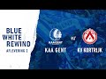 ⏳ Blue White Rewind Aflevering 2: KAA Gent-KV Kortrijk