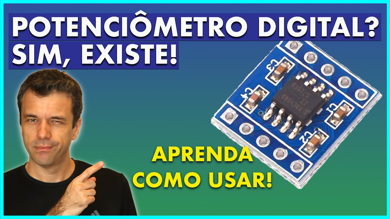 POTENCIÔMETRO DIGITAL | Entenda como funciona! Teste junto com Arduino!