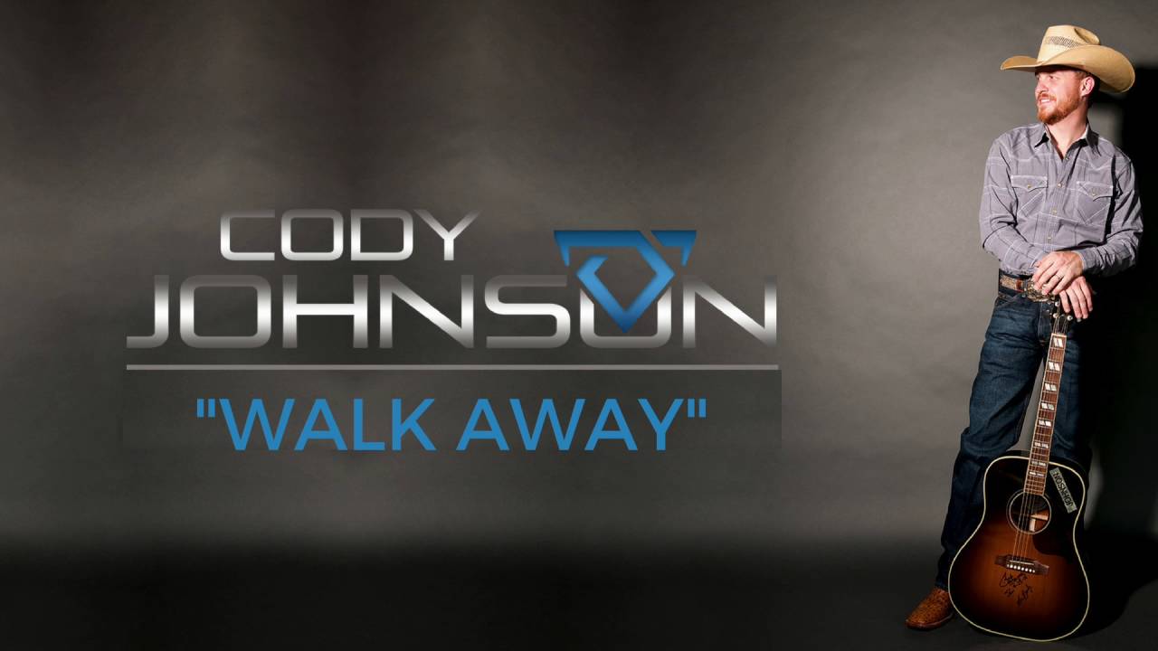 Cody Johnson - Walk Away