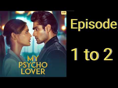 MY PSYCHO LOVER || Ep 1 to 2  pocket fm story || audiobook story