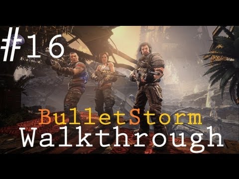 Bulletstorm - PC Walkthrough - Part 16: Saving Trishka