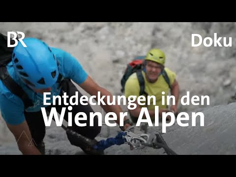 Entdeckungen in den Wiener Alpen: Rax, Semmering, Schneeberg | Bergauf-Bergab | Doku | Berge | BR