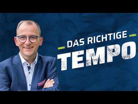 Kern-Sätze#06 – Das richtige Tempo