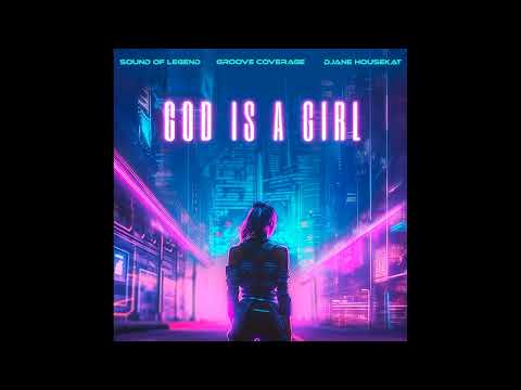 Sound Of Legend x Groove Coverage x Djane HouseKat - God Is A Girl (Extended Mix)