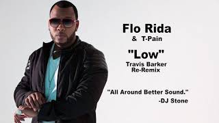 Flo Rida &amp; T-Pain - Low (Travis Barker Re-Remix)