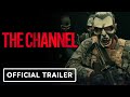 The Channel - Official Trailer (2023) Clayne Crawford, Max Martini, Nicoye Banks