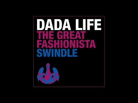 Dada Life - The Great Fashionista Swindle (Laidback Luke Remix)