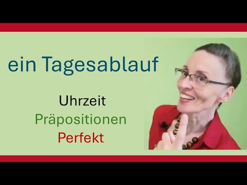 Tagesablauf im Perfekt - Uhrzeit und Wortschatz